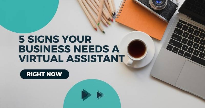 5 Signs Your Business Needs a VA